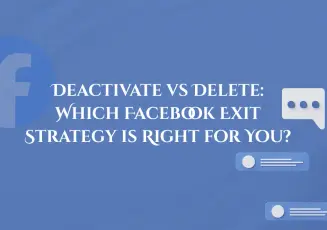 Deactivate vs Delete: Which Facebook Exit Strategy is Right for You?