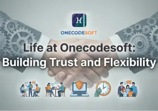 Life at Onecodesoft: Building Trust and Flexibility