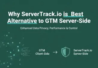 Why ServerTrack.io is the Best Alternative to GTM Server Side Tracking.